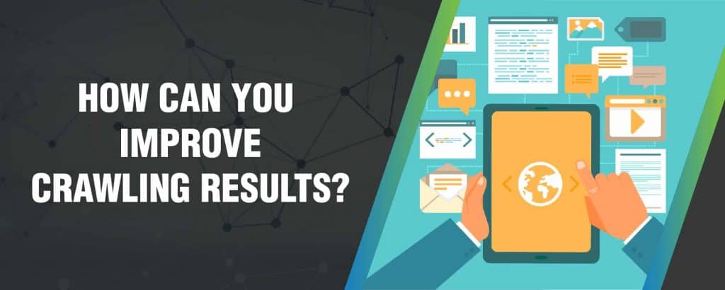 How уоu саn imрrоvе сrаwling rеѕultѕ?