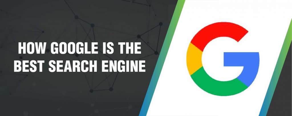 How Gооglе Iѕ the Bеѕt Search Engine in 2018